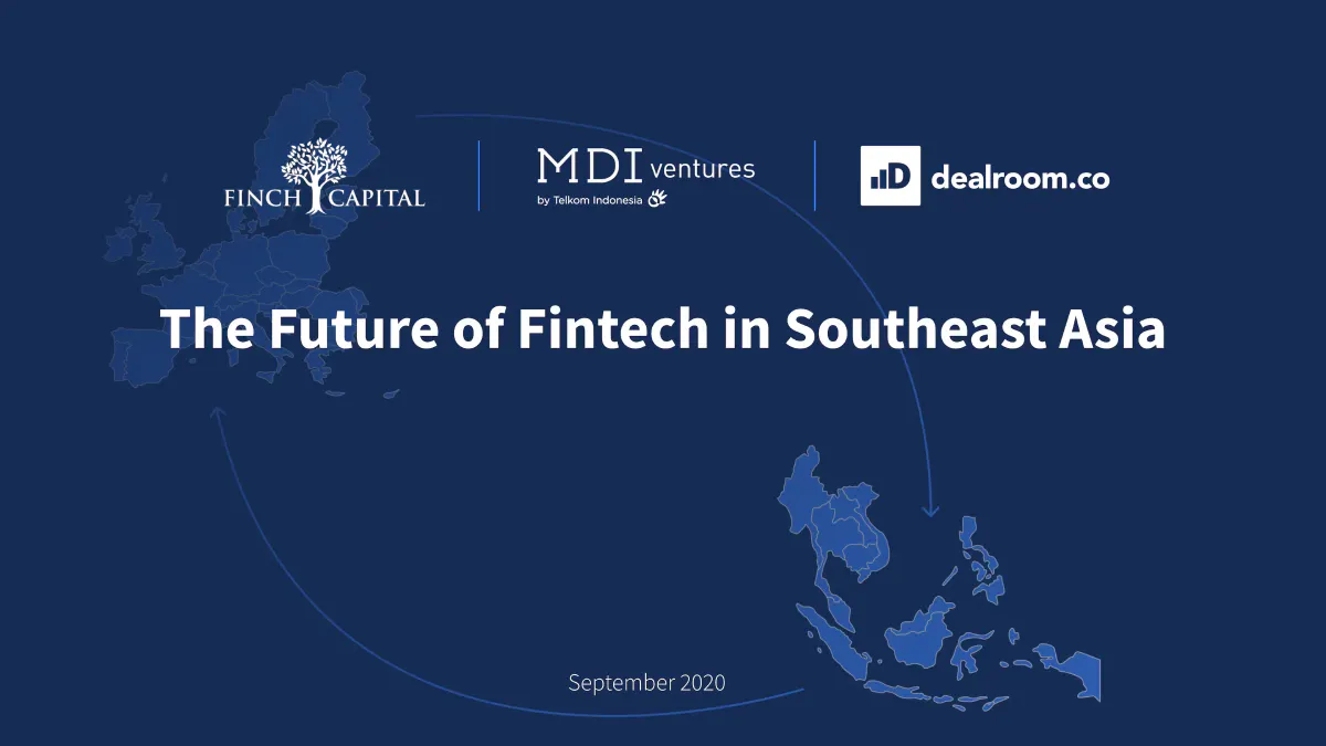 The future of fintech in Southeast Asia | Dealroom.co