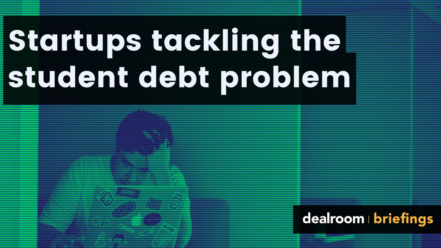 Startups tackling the student debt problem