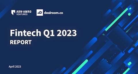 Fintech Q1 2023 report by Dealroom